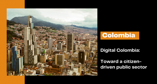 Digital Colombia: Toward a citizen-driven public sector