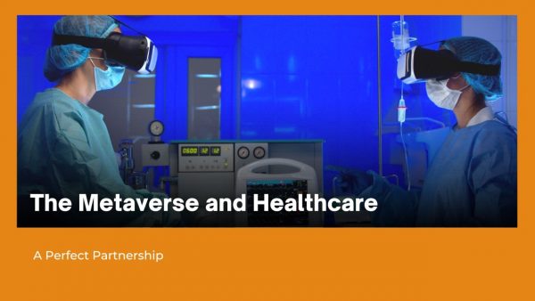 The Metaverse and Healthcare: A Perfect Partnership?