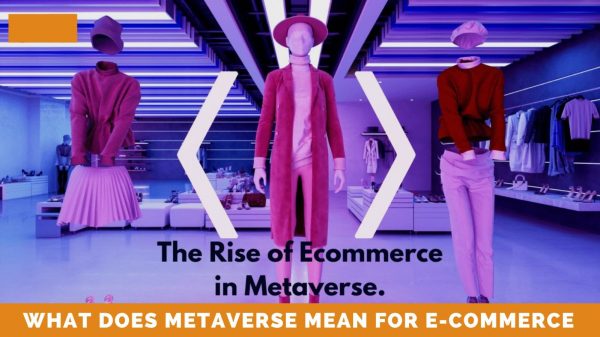 What Does Metaverse Mean For E-commerce