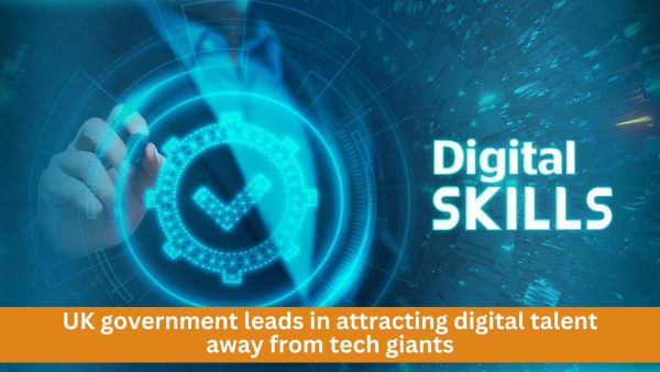 UK government leads in attracting digital talent away from tech giants