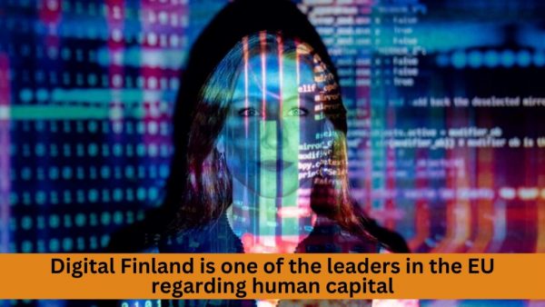 Digital Finland is one of the leaders in the EU regarding human capital